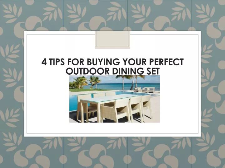 4 tips for buying your perfect outdoor dining set
