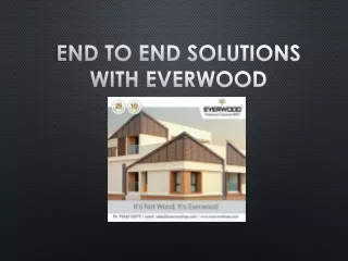 e nd to end solutions with everwood