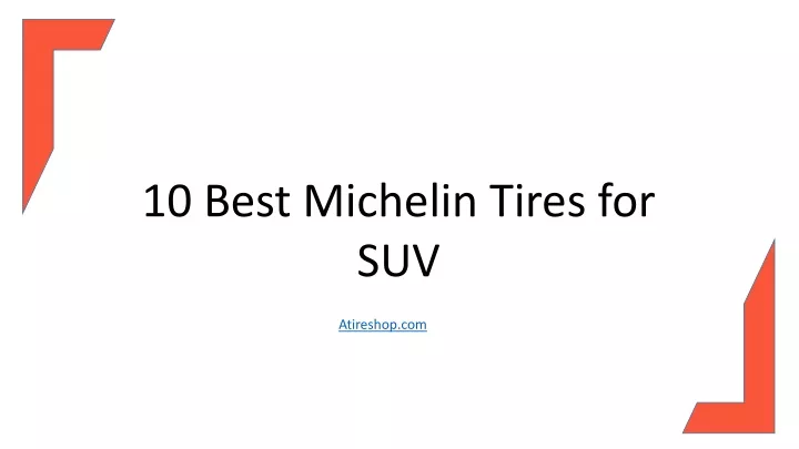 10 best michelin tires for suv