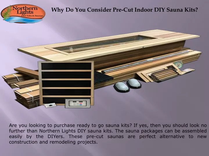 why do you consider pre cut indoor diy sauna kits