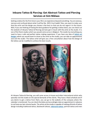 Inksane Tattoo & Piercing: Get Abstract Tattoo and Piercing Services at Sint-Niklaas