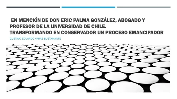 La transformación de un proceso emancipador en la conservadora - Por Gustavo Eduardo Varas Bustamante