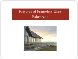 Features of Frameless Glass Balustrade