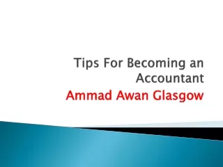Ammad Awan Glasgow - Tips For Becoming an Accountant
