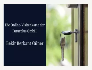 Die Online Visitenkarte der Futurplus GmbH - Bekir Berkant Güner stellt sich vor