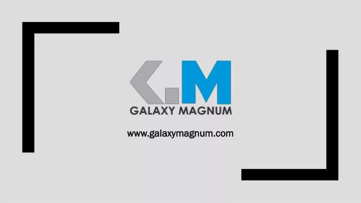 www galaxymagnum com