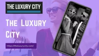 The Luxury City