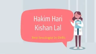 Sexologist In Delhi:  Hakim Hari Kishan Lal