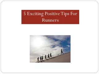 5 Exciting Positive Tips For Runners