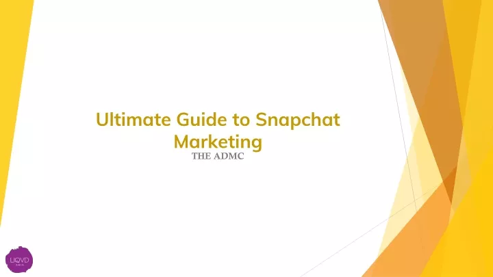 ultimate guide to snapchat marketing