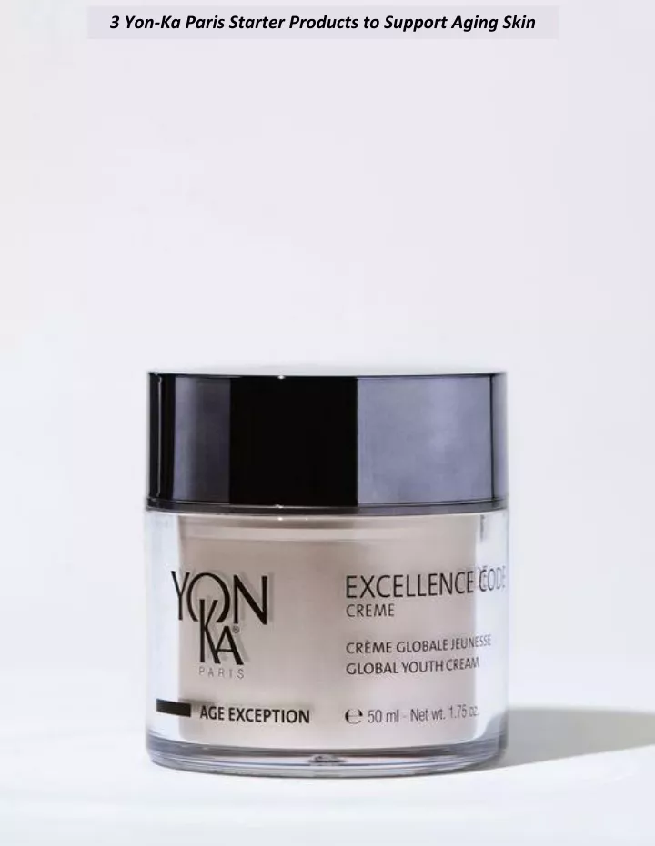3 yon ka paris starter products to support aging
