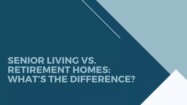 senior living vs retirement homes what