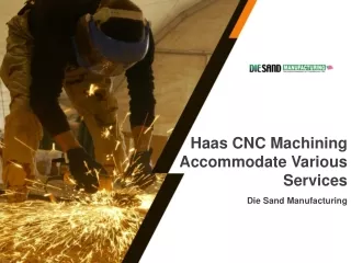 Title - Haas CNC Machining Accommodate Various Services