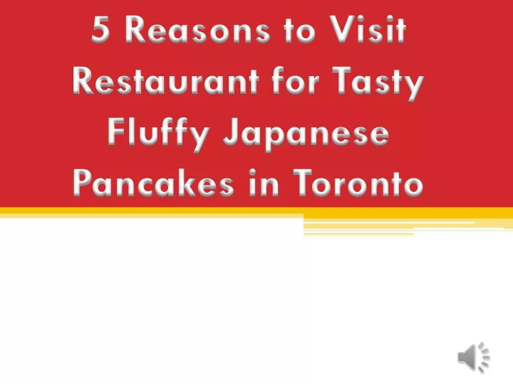 5 reasons to visit restaurant for tasty fluffy