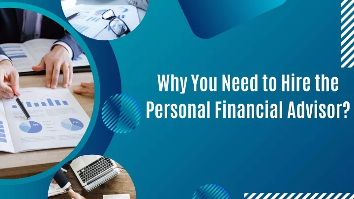 why you need to hire the personal financial