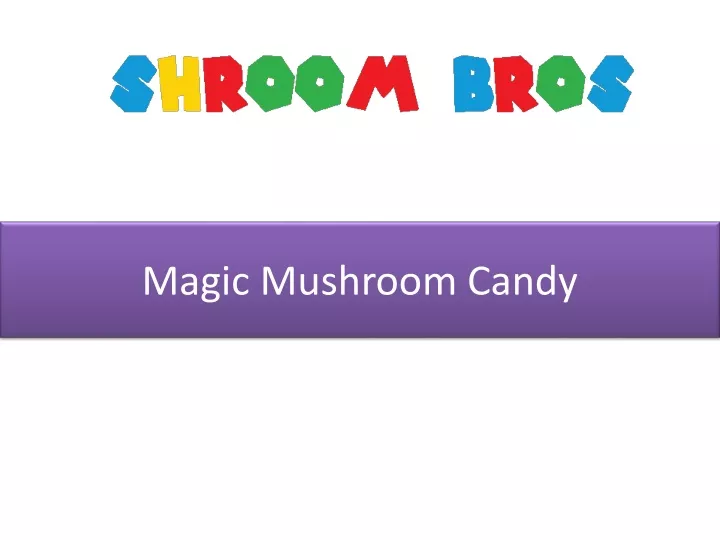 magic mushroom candy