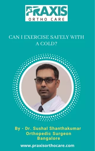 Can I Exercise Safely with a Cold-Best Shoulder Specialist in Bangalore- PraxisOrthocare