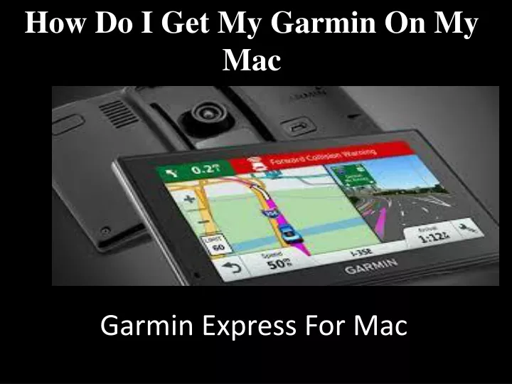 how do i get my garmin on my mac