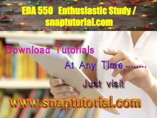 EDA 550 Enthusiastic Study / snaptutorial.com