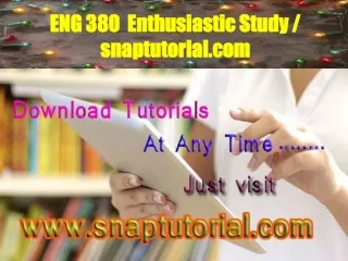 ENG 380Enthusiastic Study / snaptutorial.com