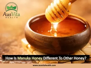 How Is Manuka Honey Different To Other Honey?