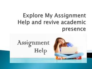 explore my assignment help and revive academic presence