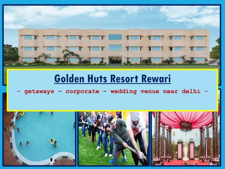 golden huts resort rewari getaways corporate