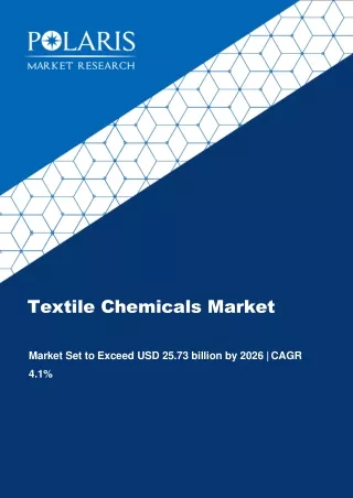Textile Chemicals Market [By Product Type (Surfactants, Colorants, Finishing Agents, Desizing Agents, Bleaching Agents a