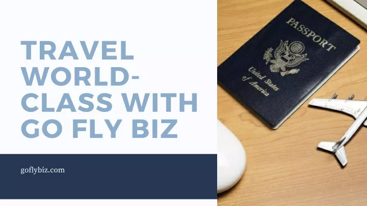 travel world class with go fly biz