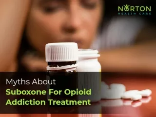 Myths About Suboxone For Opioid Addiction Treatment