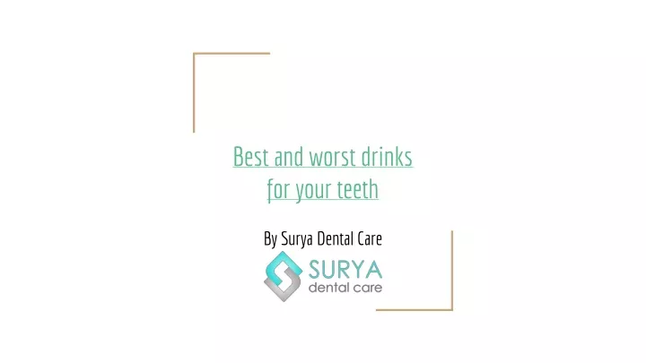 best and worst drinks for your teeth