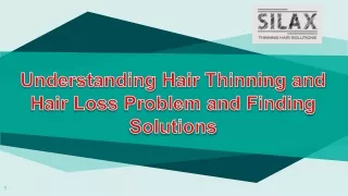 Understanding Hair Thinning and Hair Loss Problem and Finding Solutions