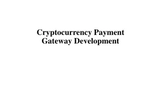 cryptocurrency payment gateway development