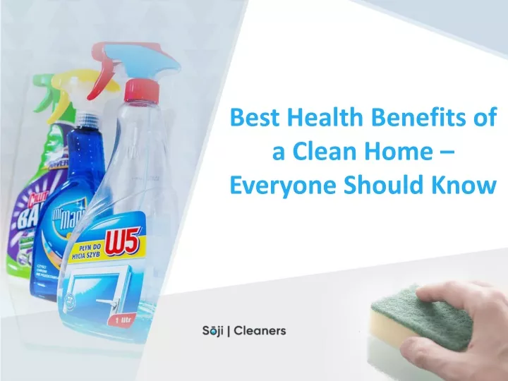 best health benefits of a clean home everyone should know