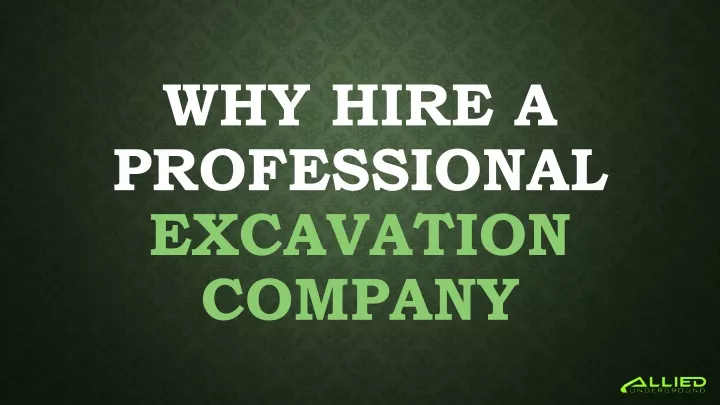why hire a professional excavation company