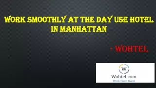 Work Smoothly at the Day Use Hotel in Manhattan