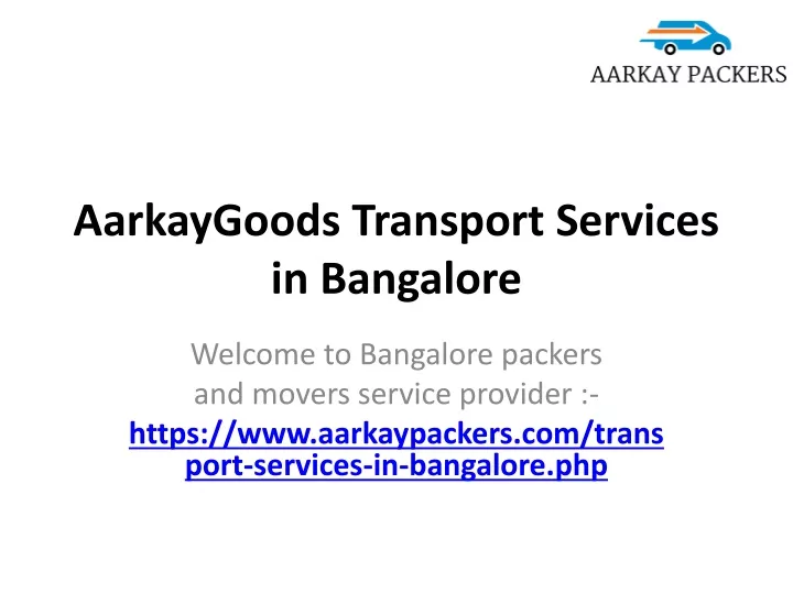 aarkaygoods transport services in bangalore