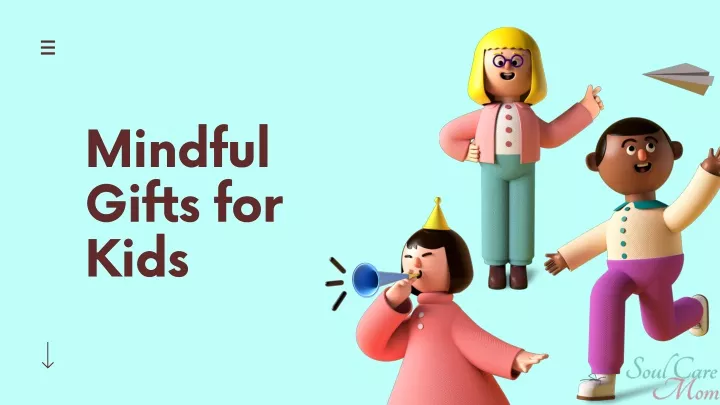 mindful gifts for kids