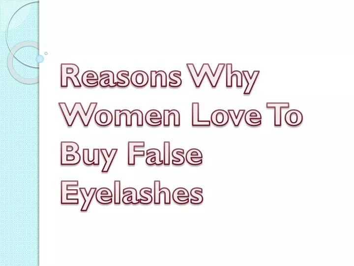 reasons why women love to buy false eyelashes