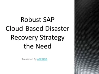 robust sap cloud based disaster recovery strategy the need