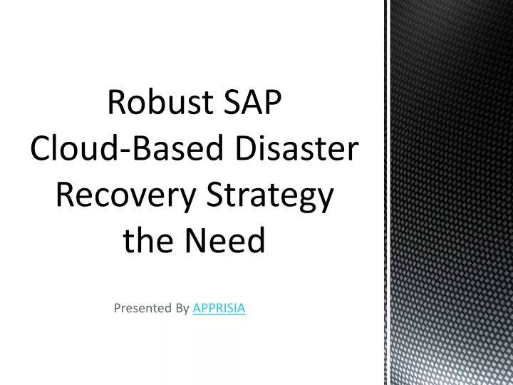 robust sap cloud based disaster recovery strategy the need