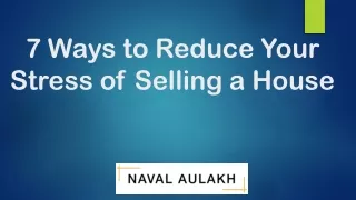 7 Ways to Reduce Your Stress of Selling a House