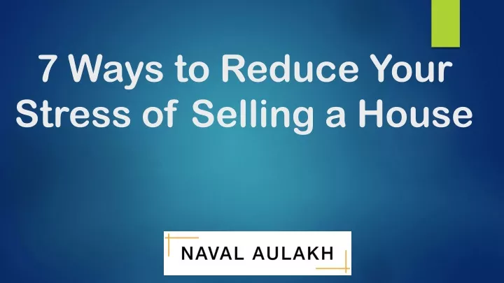 7 ways to reduce your stress of selling a house