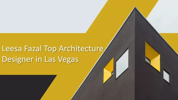 leesa fazal top architecture designer in las vegas