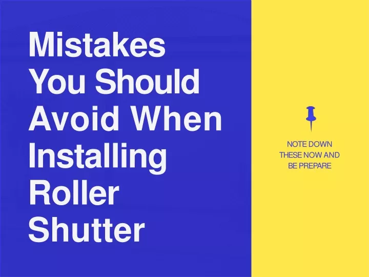 mistakes you should avoid when installing roller