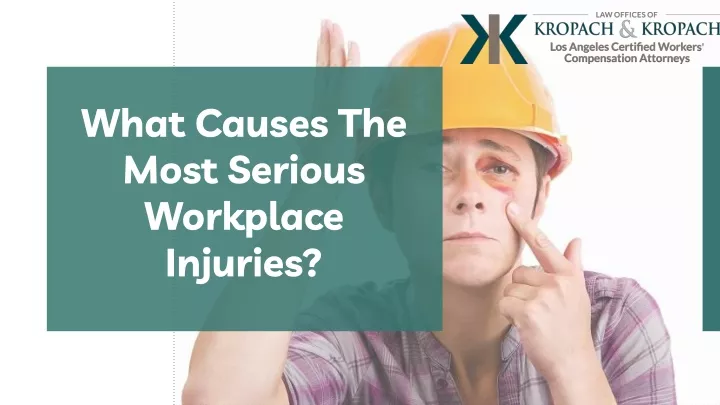 what causes the most serious workplace injuries