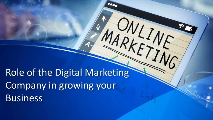 role of the digital marketing company in growing your business