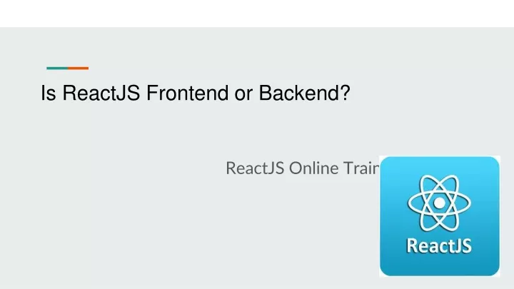 is reactjs frontend or backend