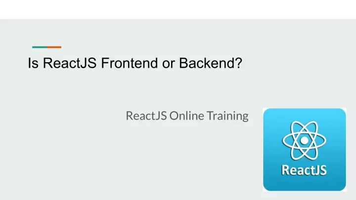 PPT Is React A Frontend Or Backend Library PowerPoint Presentation 