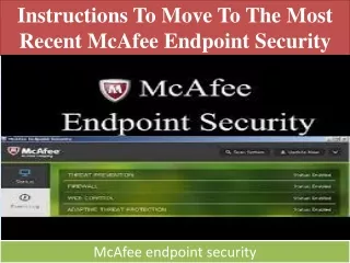 Instructions to Move to the Most recent McAfee Endpoint Security
